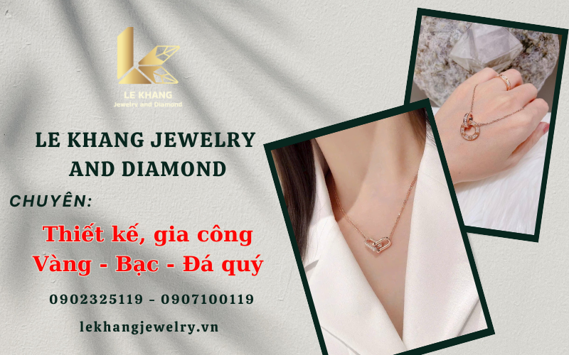 Le Khang Jewelry and Diamond