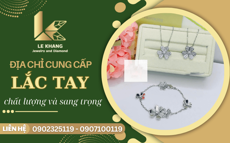Địa chỉ cung cấp lắc tay