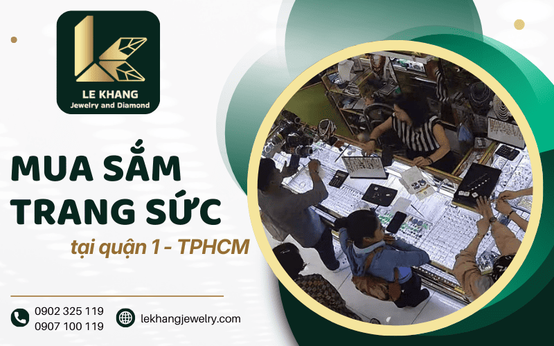 Mua sắm trang sức tại quận 1