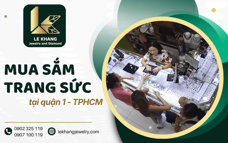 Mua sắm trang sức tại quận 1